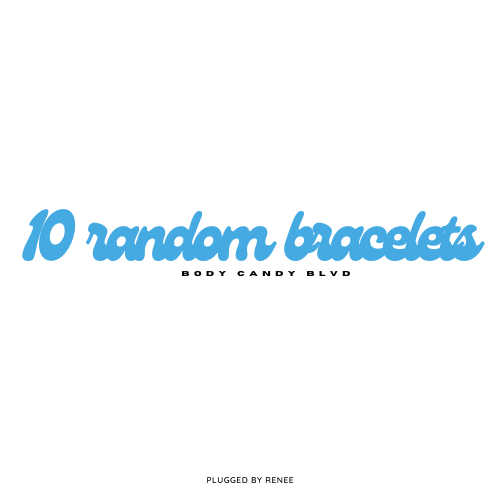 10 random bracelets